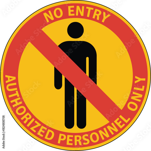 No entry authorized personnel only sign restriction warning area access control