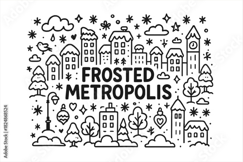 Frosted Metropolis Doodle. Frosted Metropolis. Hand-drawn doodle illustration of Frosted Metropolis. City