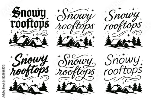 Calligraphy Snowy Rooftops. Snowy rooftops. Create a calligraphy lettering illustration of the phrase: Snowy