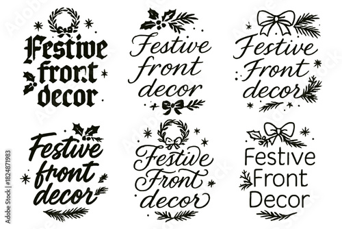Festive Lettering Styles. Festive front decor. Create a calligraphy lettering illustration of the phrase: