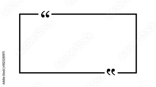 Black outline of a rectangular quote box with quotation marks on a white background text box speech bubble