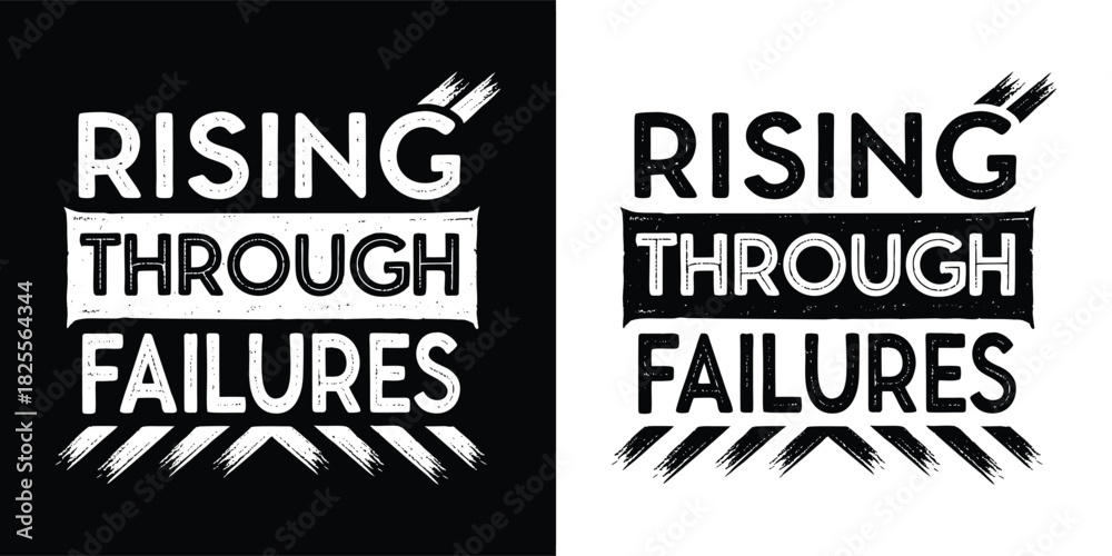 Fototapeta premium Bold, distressed typography design featuring the phrase rising through failures in a powerful, impactful style, presented in both black and white versions