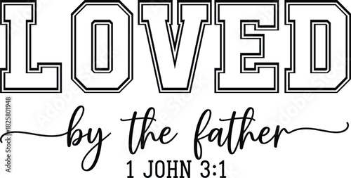 Loved By The Father Typography