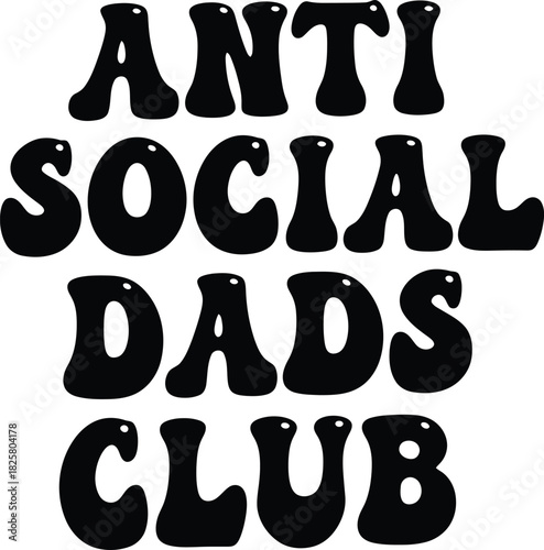 Anti Social Dads Club Design