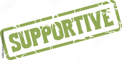 Grungy green ink stamp showing the word supportive for business communication and helpful community efforts