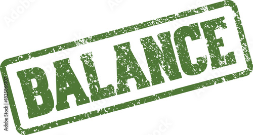 Grungy green textured stamp displaying the crucial word balance for harmony and stability in life