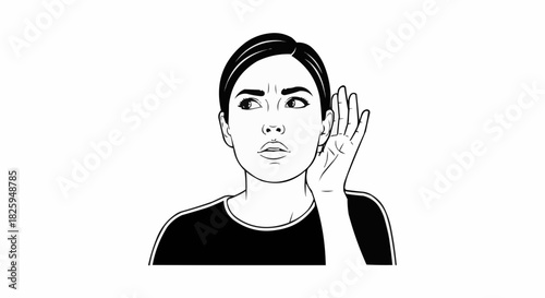 Woman listening intently with hand cupped to ear in black and white illustration.