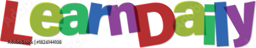 Colorful Learn Daily Text Encouraging Education and Continuous Improvement for Students