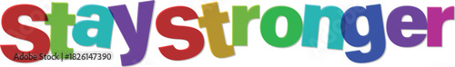 Stay Stronger Colorful Typography Design for Motivation and Encouragement Support