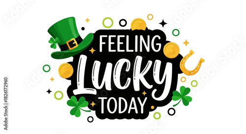 Feeling Lucky Today" St