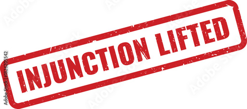 Official red rubber stamp with the message INJUNCTION LIFTED for legal and business documents