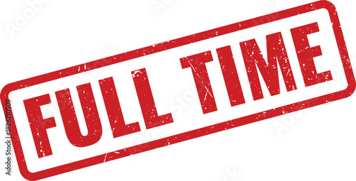 Official red grunge rubber stamp marking full time employment and work commitment