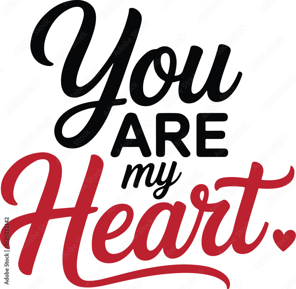 Obraz premium You Are My Heart Typography Design