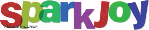 Spark Joy in Colorful Letters Against a White Background Illustration