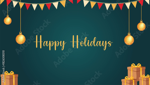 Happy Holiday festive vector background with golden typography, hanging baubles, bunting flags, and gift boxes on dark green for Christmas or New Year greeting card template