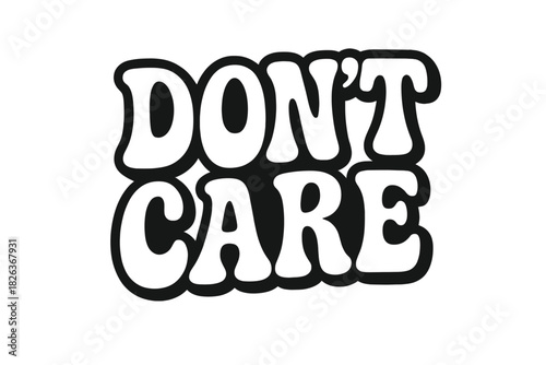 Bold retro typography with the phrase Don't Care in black and white style