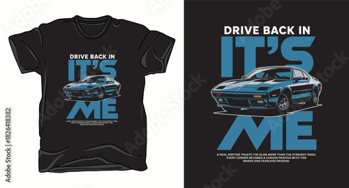 Its me drifting car graphic vector art t-shirt design print template