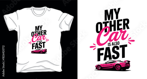 My other car is also fast drifting car graphic vector art t-shirt design print template