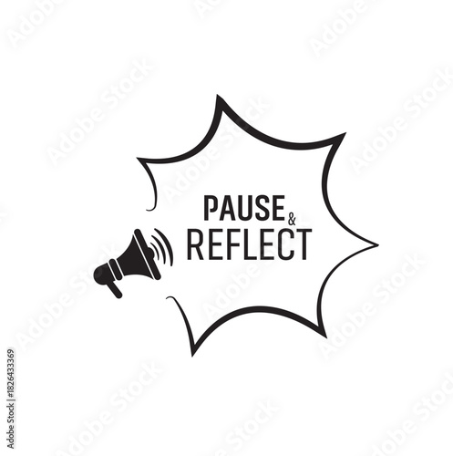 Pause and reflect sign on white background