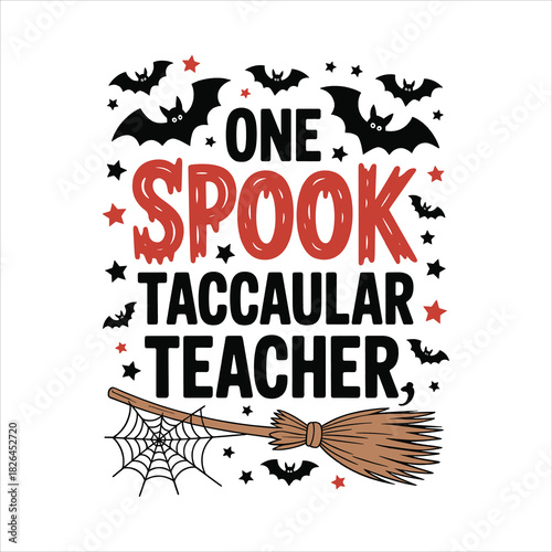One Spook Tacaular Teacher T-shirt Design SVG