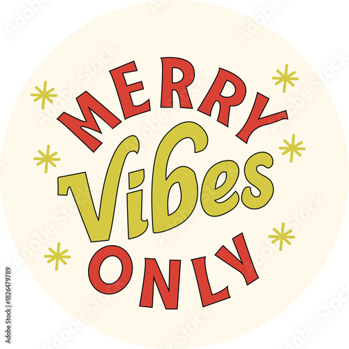 Minimal Bold Retro Typography “Merry Vibes Only” Christmas T-Shirt Design