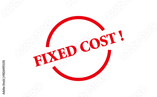 FIXED COST ! - Red Rubber Stamp with text FIXED COST !
