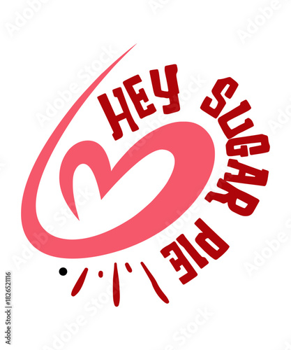 hey sugar pie