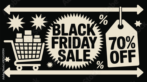 Don't Miss Out 70% Off Black Friday Sales Event with Shopping Cart Full of Gifts and Presents for Friends and Family, Festive Holiday Season Shopping