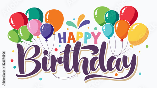 Happy birthday celebration with colorful balloons and confetti