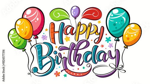 Colorful happy birthday lettering with balloons and confetti