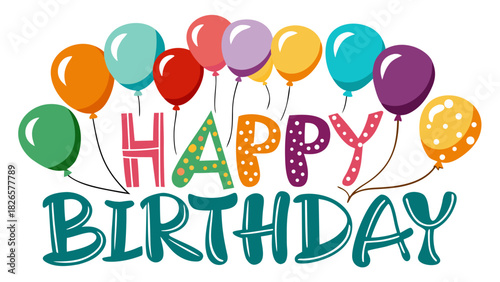 Colorful happy birthday balloons and text design