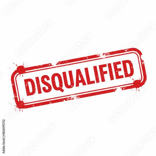 A red grunge rubber stamp with the word 'DISQUALIFIED' in bold white letters, indicating rejection or ineligibility.