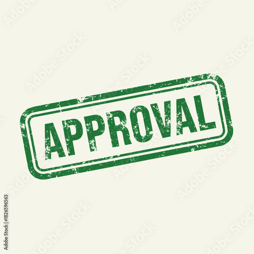 A green grunge rubber stamp with the word "APPROVAL" on a light background, signifying official consent or endorsement for a task or document.