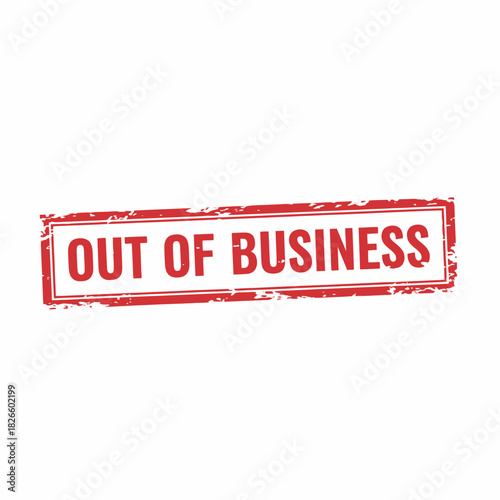 Red rectangular grunge stamp with the text 'OUT OF BUSINESS' on a white background, indicating closure or cessation of operations.