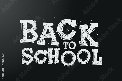 Back to school typography on blackboard background, chalk lettering style banner graphic design element vector illustration