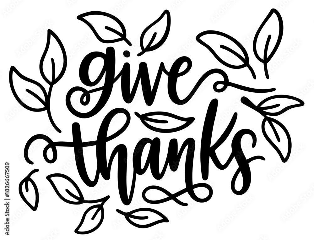 Obraz premium Give Thanks Leaves. Thanksgiving Calligraphy Autumn Quote