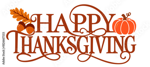 Happy Thanksgiving – Lettering with Acorns, Leaves and Small Pumpkin