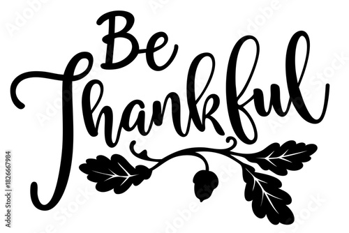 Be Thankful — Thanksgiving Oak Leaf and Acorn Lettering Quote for Autumn Blessings