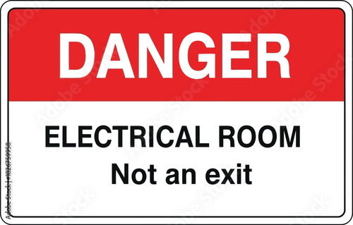 Danger electrical room not an exit warning sign safety label hazard alert symbol vector