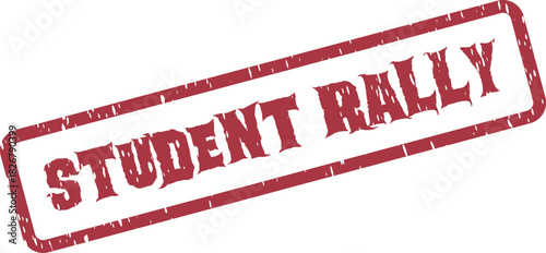 A striking red rubber stamp impression displaying the words STUDENT RALLY at an angle