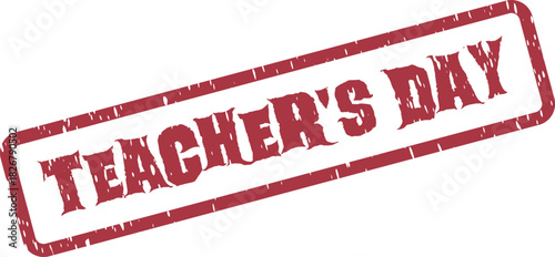 Official red rubber stamp celebrating Teachers Day and appreciating educators