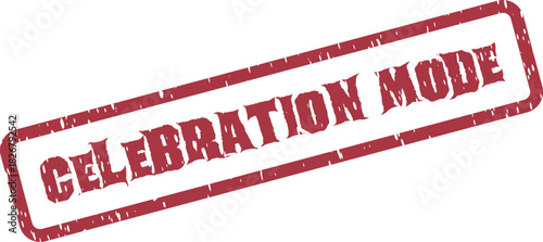 Bold red celebration mode rubber stamp impression is perfect for festive event announcements