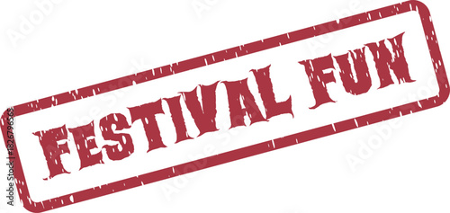 This vibrant red rubber stamp features the exciting words FESTIVAL FUN in a charming, authentically distressed style
