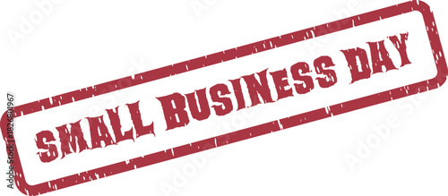 Vibrant red rubber stamp texture promoting Small Business Day for supporting local enterprises