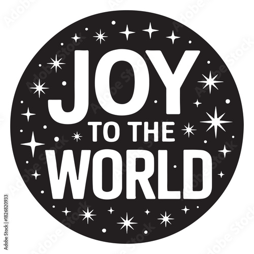 Joy to the world festive holiday message with stars vector illustration for Christmas and seasonal greetings