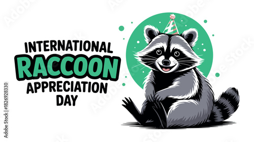 International Racoon Appreciation Day is celebrated with a festive illustration of a raccoon wearing a party hat and smiling.