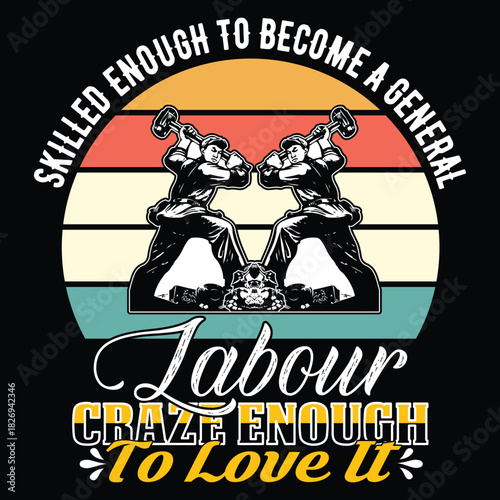 Labor Day T Shirt Design T Shirt Print Template, Typography Design For Shirt, Mugs, Iron, Glass, Stickers, Hoodies, Pillows, Phone Cases, etc