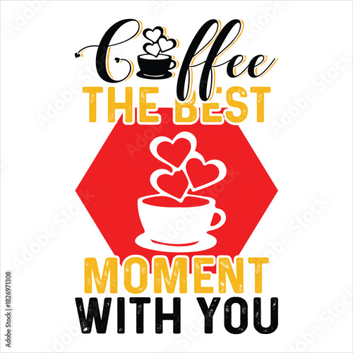 Coffee T Shirt Design T Shirt Print Template, Typography Design For Shirt, Mugs, Iron, Glass, Stickers, Hoodies, Pillows, Phone Cases, etc