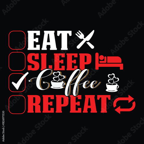Coffee T Shirt Design T Shirt Print Template, Typography Design For Shirt, Mugs, Iron, Glass, Stickers, Hoodies, Pillows, Phone Cases, etc