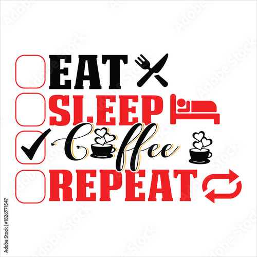 Coffee T Shirt Design T Shirt Print Template, Typography Design For Shirt, Mugs, Iron, Glass, Stickers, Hoodies, Pillows, Phone Cases, etc